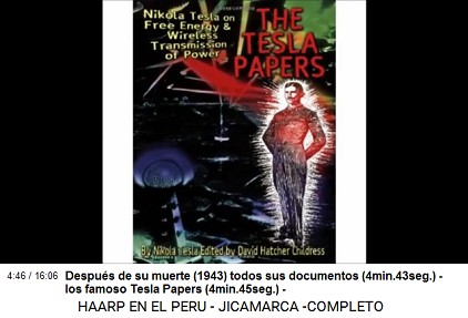 Despu�s de su muerte (1943) todos sus
                          documentos (4min.43seg.) - los famoso Tesla
                          Papers (4min.45seg.).