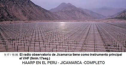 El radio observatorio de
Jicamarca tiene como instrumento principal el
VHF (9min.17seg.) El radio observatorio de Jicamarca tiene
como instrumento principal el VHF
(9min.17seg.)