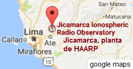 Mapa 01:
Jicamarca 10km de Lima con la planta terrorista
de HAARP Mapa 01: Jicamarca 10km de Lima con la
planta terrorista de HAARP