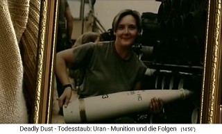 Jenny Moore hat im Irakkrieg
                            NATO-Atomraketen ("Uranmunition")
                            verladen