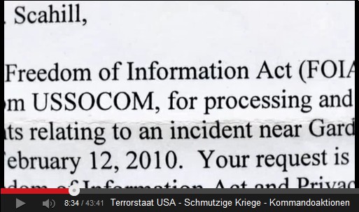 Das Informationsrecht (Freedom
of Information Act, FOIA) gilt auch für den
Massenmord in Gardez vom 12. Februar 2010 Das
Informationsrecht (Freedom of Information Act, FOIA)
gilt auch für den Massenmord in Gardez vom 12.
Februar 2010