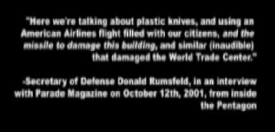 Rumsfelds Aussage am 12.9.2001:
                Teppichmesser und eine Rakete beim Pentagon