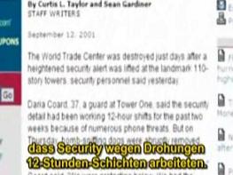 Angabe von Daria Coard ber
                          12-Stunden-Schichten des Sicherheitspersonals,
                          aber am 6.9.2001 wurden die Sprengstoffhunde
                          abgezogen