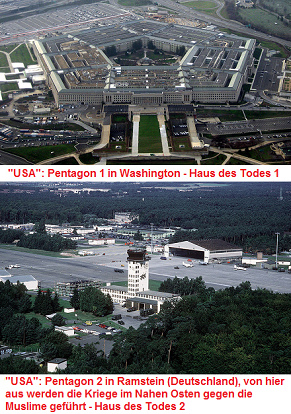 Fuck
                              You "USA": Pentagon 1 in
                              Washington und Pentagon 2 in Ramstein -
                              Häuser des Todes