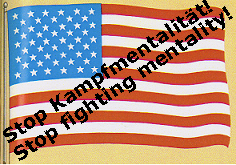 Flag of
                          "USA" with the remark: stop fighting
                          mentality