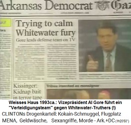 Der Demokratten-Vizepräsident Al Gore
führt ein "Verteidigungsteam" gegen
Whitewater-Truther Der
Demokratten-Vizepräsident Al Gore führt ein
"Verteidigungsteam" gegen
Whitewater-Truther