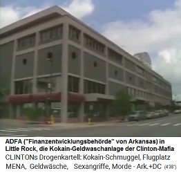 Die ADFA in Little Rock (Arkansas) ist die Kokain-Geldwaschanlage der Clinton-Mafia