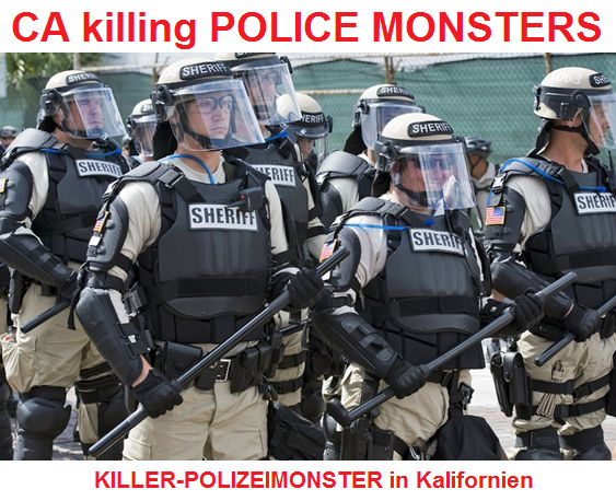 Killer-Polizeimonster in Kalifornien
2014 Killer-Polizeimonster in
Kalifornien 2014