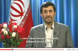 Ahmadinejad Christmas speech 2008: ... came about because humanity followed an evil path ...