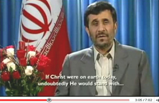 Ahmadinejad Christmas speech 2008: If Christ were on earth today, undoubtedly He would stand with ...
