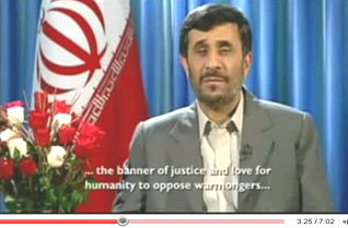 Ahmadinejad Christmas speech 2008: ... the banner of justice and love for humanity to oppose warmongers ...