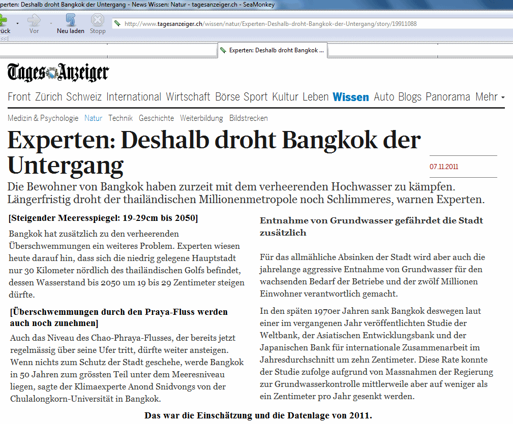 Bangkok droht der Untergang, Meldung des
                      Tagesanzeiger vom 7. November 2011, durch den
                      steigenden Meeresspiegel und die steigenden
                      Monsun-Regen mit berschwemmungen durch den
                      Praya-Fluss