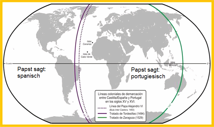 Karte mit
der Tordesillas-Linie von 1494 und der Zaragoza-Linie von
1529 Karte mit der Tordesillas-Linie
von 1494 und der Zaragoza-Linie von 1529