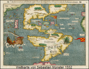 Weltkarte von Sebastian Münster 1552: Erstmals
                  ist "Amerika" als eigener Kontinent ohne
                  Verbindung nach Asien dargestellt