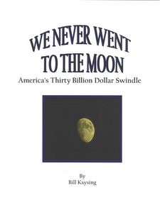 Bill Kaysing: "Jam�s hemos
                        ido a la luna" ("We Never Went to The
                        Moon"), libro de 1974