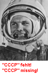 Gagarin shown as an astronaut without the
                inscription "CCCP" on the helmet. This cannot
                be true!