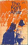 Book about the Kent
                                    demonstration "The Kent Affair.
                                    Documents and Interpretation",
                                    reports, cartoons and letters, 1971