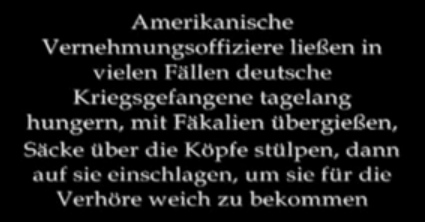 Texttafel "Folter durch
                        "amerikanische" Verhroffiziere":
                        33min.59sek.