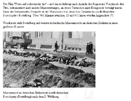 Massengrab mit toten
Deutschen in Postelberg nach dem Zweiten
Weltkrieg, Böhmen, heute Tschechien Massengrab mit toten Deutschen in
Postelberg nach dem Zweiten Weltkrieg, Böhmen,
heute Tschechien
