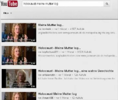 Videos "Holocaust, my mom
                lied" ("Holocaust, meine Mutter log")