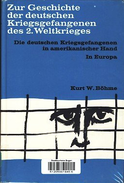 Book by Kurt
                W. Böhme: "German prisoners of war in American
                hands"