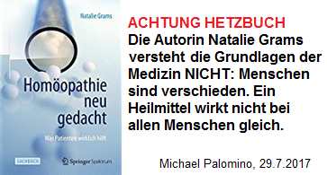 Natalie Grams:
                  Hetzbuch gegen Hom�opathie "Hom�opathie neu
                  gedacht"