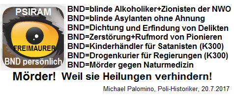 "Psiram" und Wikipedia
                              arbeiten zusammen: Delikte ERFINDEN,
                              Delikte DICHTEN, mit Rufmorden gegen
                              Pioniere und gegen die Naturmedizin und
                              gegen Freie Energie hetzen.