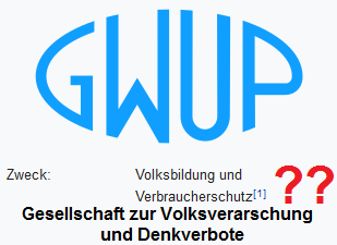 GWUP-Lüge
von Volksbildung und
Verbraucherschutz GWUP-Lüge von Volksbildung und
Verbraucherschutz