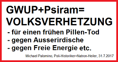 GWUP+Psiram sind
systematische Volksverhetzung -
SOFORT VERBIETEN! GWUP+Psiram sind systematische
Volksverhetzung - SOFORT VERBIETEN!