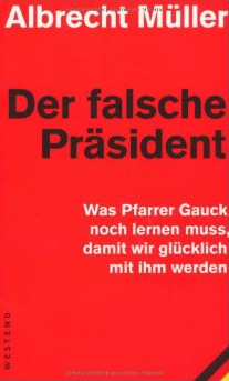 Buch über den Kriegshetzer Gauck "Der falsche
              Präsident"