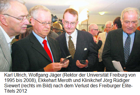 Von links: Karl Ullrich,
                Wolfgang J�ger (Rektor der Universit�t Freiburg von 1995
                bis 2008), Ekkehart Meroth und Klinikchef J�rg R�diger
                Siewert (rechts im Bild) nach dem Verlust des Freiburger
                Elite-Titels im Jahr 2012