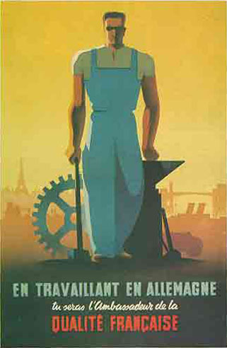 Plakat fr Arbeit im Dritten Reich
                1940 ca. Text: "Wenn du in Deutschland arbeitest,
                dienst du als Botschafter franzsischer Qualitt"
                (orig. franzsisch: En travaillant en Allemagne tu seras
                l'Ambassadeur de la qualit franaise).