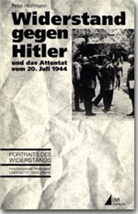 Hoffmann, Peter:
                        Resistance against Hitler (German:
                        "Widerstand gegen Hitler"),
                        Buchdeckel
