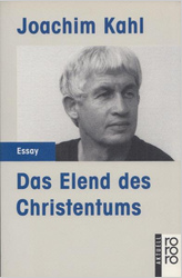 Book by Joachim Kahl: Misery of Christianity
                  (gray) (original German: Das Elend des Christentums)