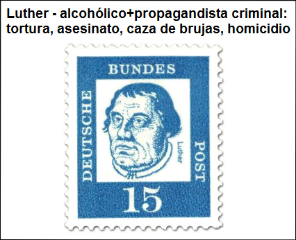 El agitador criminal y terrorista alcohlico Lutero (1483-1546) en un sello de Alemania, Y L SABA lo que hizo!