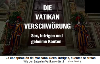 Ttulo de la pelcula "La
                conspiracin del Vaticano. Sexo, intrigas y cuentas
                secretas" (original alemn: Die
                Vatikanverschwrung. Sex, Intrigen und geheime Konten)