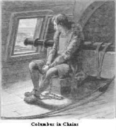 Columbus in chains in a ship (and also
                            his brother was in chains...)