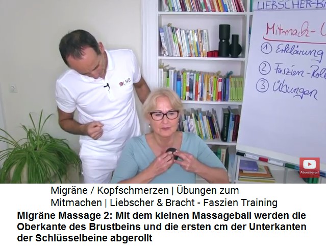 Migrne Massage 2: Mit dem
                    kleinen Massageball werden die Oberkante des
                    Brustbeins und die ersten cm der Unterkanten der
                    Schlsselbeine abgerollt, bei Schmerzpunkten wird
                    kreisartig spiralfrmig massiert