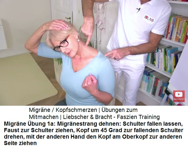 Migrne bung 1a: Der Migrnestrang
                            wird gedehnt: Schulter fallenlassen, Faust
                            zur Schulter ziehen, Kopf um 45 Grad zur
                            fallenden Schulter drehen, mit der anderen
                            Hand den Kopf am Oberkopf zur anderen Seite
                            ziehen