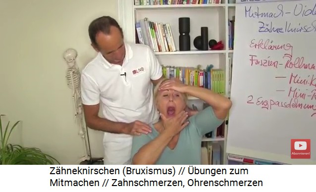 bung 1 gegen Bruxismus
                    und Ohrenschmerzen: Den Mund aufmachen