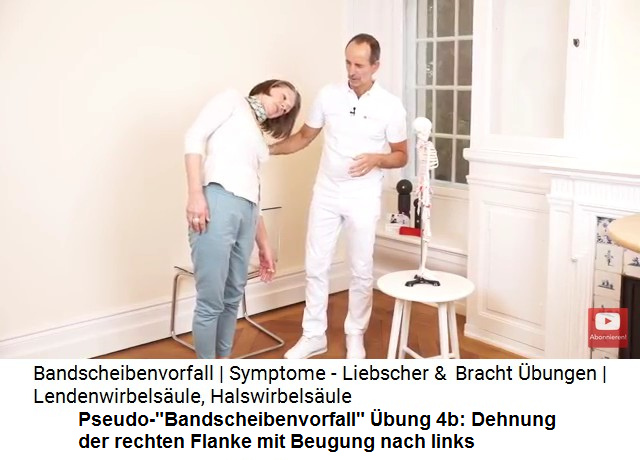 Pseudo-"Bandscheibenvorfall"
                      bung 4b: Seitendehnung auf der rechte Seite durch
                      Beugung auf die linke Seite