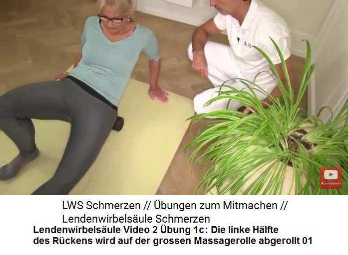 Lendenwirbelsule Video 2
                          bung 1b: Die linke Rckenhlfte wird mit der
                          grossen Massagerolle abgerollt 01