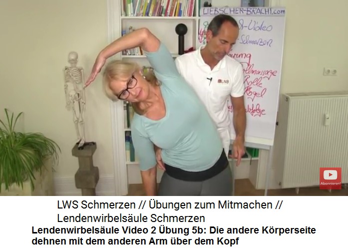 Lendenwirbelsule Video
                      2 bung 5a: Bauchbereich dehnen: Die andere
                      Krperseite dehnen mit dem anderen Arm ber dem
                      Kopf