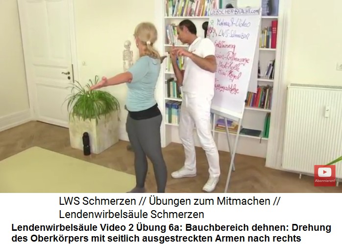 Lendenwirbelsule Video 2
                          bung 6b: Bauchbereich dehnen: Den Oberkrper
                          mit seitlich ausgestreckten Armen nach rechts
                          drehen