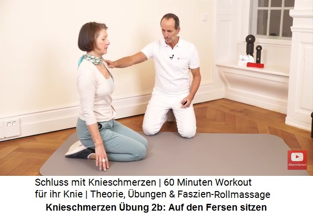 Knieschmerzen bung 2a: Von allen Vieren in
                        die Hocke gehen und am Ende auf den Fersen
                        sitzen