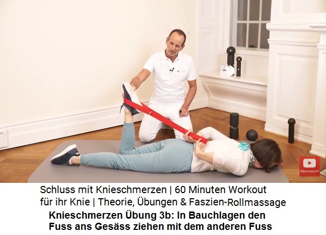 Knieschmerzen bung 3:
                        Ein Schlaufenband um den anderen Fuss legen -
                        den Fuss am Schlaufenband mit beiden Hnden in
                        Richtung Gesss ziehen, so wird der
                        Oberschenkelmuskel gedehnt