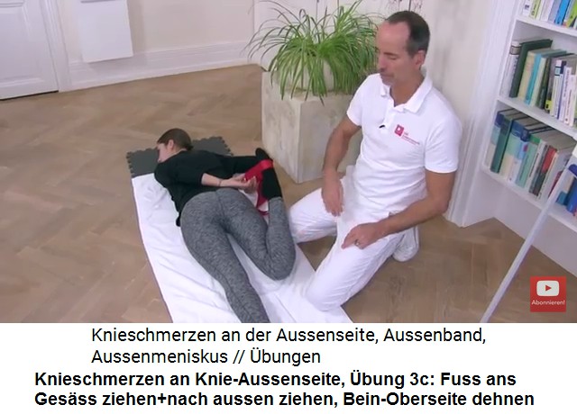 Knieschmerzen an der Knie-Aussenseite, bung
                      3c: Buchlings den Fuss nach AUSSEN ziehen, so
                      werden weitere Teile der Oberschenkel-Oberseite
                      gedehnt und weitere Zugpunkte und Schmerzpunkte
                      gefunden