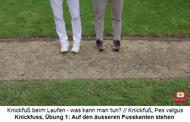 Knickfuss bung 1: Auf die Aussenkanten der
                      Fsse stehen