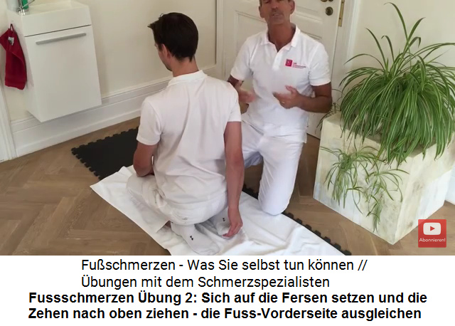 Fussschmerzen bung 2:
                      Auf die Fersen sietzen und die Zehen hochziehen,
                      das dehnt die Fuss-Vorderseite (Rist)
