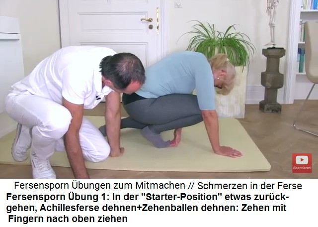 Fersensporn bung 1: In
                      der "Starter-Position" etwas
                      zurckkommen, so wird auch die Achillesferse etwas
                      gedehnt, und die Zehen werden mit den Fingern
                      hochgehoben, um die Zehenballen in einer starken
                      Dehnung zu behalten